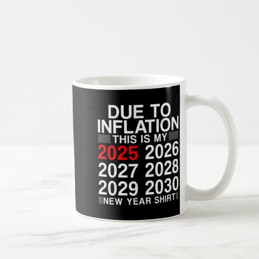 Wegen Inflation Lustiger Neujahr 2026 Tee Männer F Kaffeetasse (Rechts)
