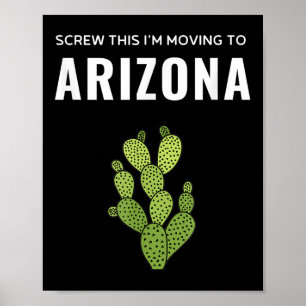 Wegziehen, Scheiß drauf, ich ziehe nach Arizona St Poster