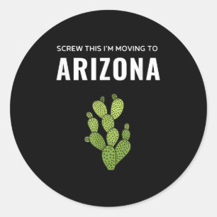 Wegziehen, Scheiß drauf, ich ziehe nach Arizona St Runder Aufkleber