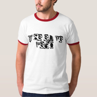 Wehklage wenn ich nehme dich T-Shirt
