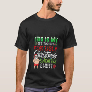 Weibchen, das ist mein zu heißes Weihnachtsfest T-Shirt