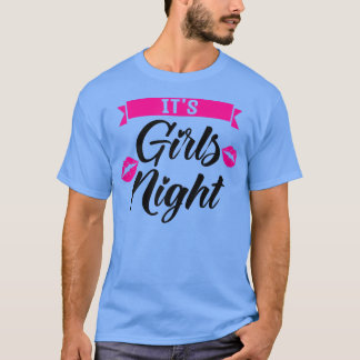 Weibchen, es sind Mädchen Nachtfrauen Party Braut  T-Shirt