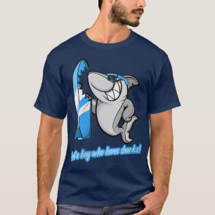 Weibchen Hai Redewendungen Jungen nur ein Junge, d T-Shirt
