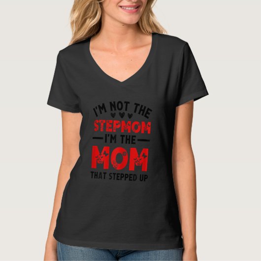 Weibchen, ich bin nicht die Stepmutter, die ich di T-Shirt (Vorderseite)