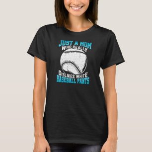 Weibchen mögen White Baseball Pants Mama Softball T-Shirt