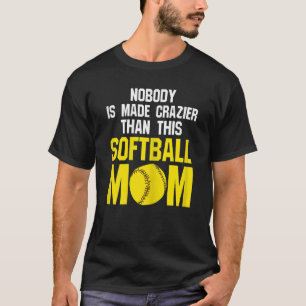 Weibchen niemand ist Softball Mama Softball Mama s T-Shirt