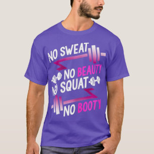 Weibchen ohne Schweiß Keine Schönheit Kein Platz K T-Shirt