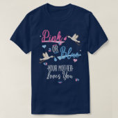 Weibchen Rosa oder Blau Ihre Mutter Lieben Sie Ges T-Shirt (Design vorne)