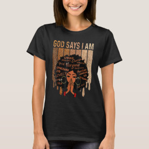 Weibchen Schwarze Königin Gott sagt, ich bin Melan T-Shirt