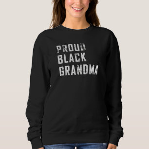 Weibchen Stolz Schwarzen Oma Afrikaner Schwarz Sweatshirt