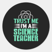 Weibchen vertrauen mir, ich bin Wissenschaftslehre Runder Aufkleber (Vorderseite)