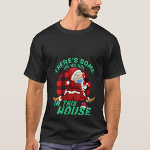 Weibchen Weihnachten Hier sind Ho Ho Hos T-Shirt