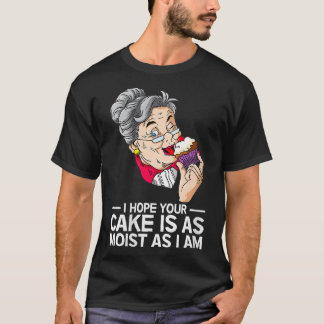 Weiblich, ich hoffe, dein Kuchen ist so feucht wie T-Shirt