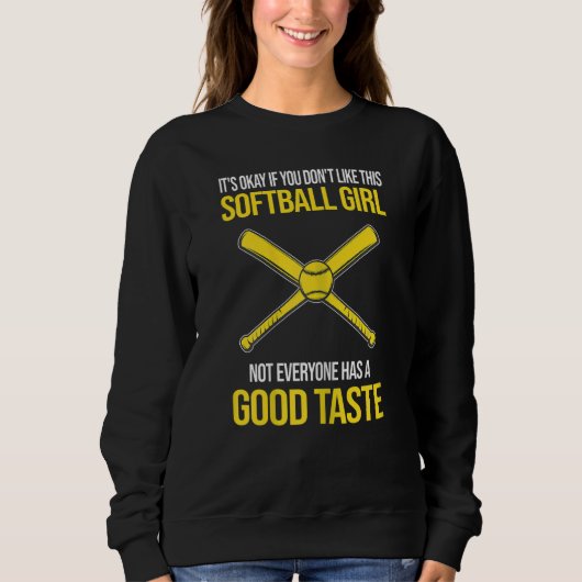 Weiblich ist es okay wie Softball Girl Softball Sp Sweatshirt (Vorderseite)