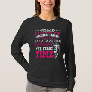 Weibliche Lineman natürlich arbeite ich nicht so h T-Shirt