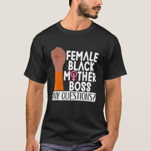 Weibliche Schwarze Mutter alle Fragen Apparel T-Shirt