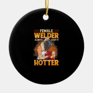 Weibliche Welder Behalte es immer heißer Keramik Ornament