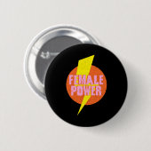 Weiblicher Power Weibliche Feministin Frauenrechts Button (Vorne & Hinten)
