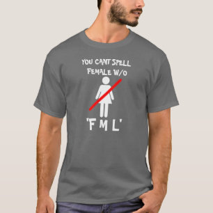 WEIBLICHES FML T-Shirt