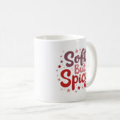 Weich aber würzig Süß Frech Kaffeetasse (VorderseiteRechts)