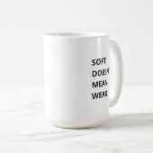 WEICH HEIßT NICHT SCHWACH KAFFEETASSE (VorderseiteRechts)