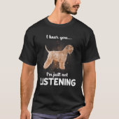 Weich überzogene Wheaten Terrier Ich höre Sie nich T-Shirt (Vorderseite)