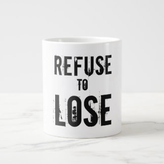 Weigere dich zu verlieren Grungy Jumbo-Tasse