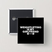 Weightheben ist meine Freundin - Funny Workout Button (Vorne & Hinten)