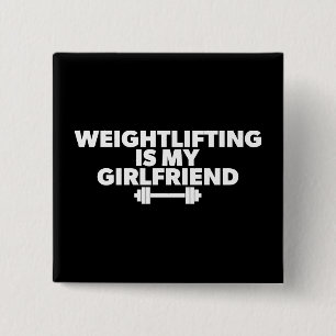Weightheben ist meine Freundin - Funny Workout Button