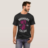 Weightheben Mermaids lassen den Leg Day stark nich T-Shirt (Vorne ganz)