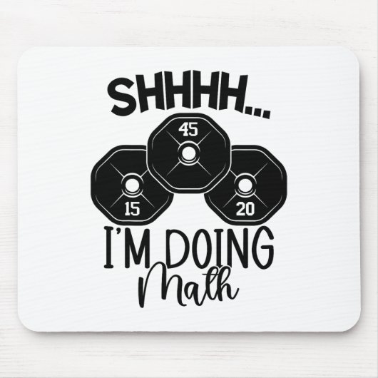 Weightheben Pun Shhh ich mache Mathe Workout Weig Mousepad (Vorne)