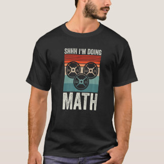 Weightlift Gym Workout Shhh Im Doing Mathe T-Shirt