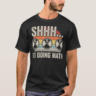 Weightlift Retro Vintag Shhh Im Doing Mathe Gym T-Shirt