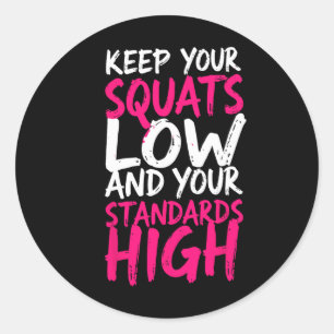 Weightlifter Behalte Ihre Squats Low Funny Gym Mot Runder Aufkleber