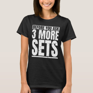Weightlifter und Bodybuilder-Aussage lustig drei T-Shirt