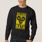 Weightlifting Gym Workout  Shhh Im Doing Math  2 Sweatshirt (Vorderseite)
