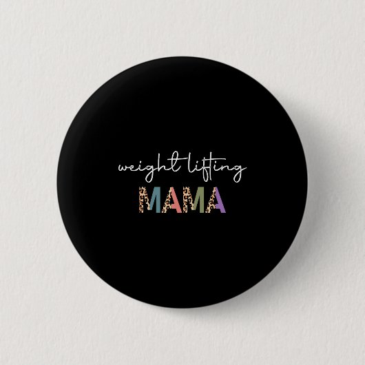 Weightlifting Mama Women Gift - Funny Weightlifter Button (Vorderseite)