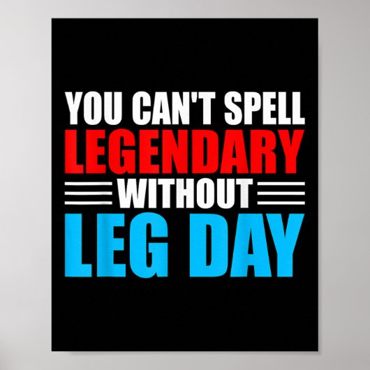 Weightlifting You Can't Spell Legendary Without Le Poster (Vorne)