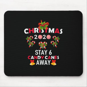 Weihnachten 2020 Bleibe 6 Candy Canes Away Mousepad