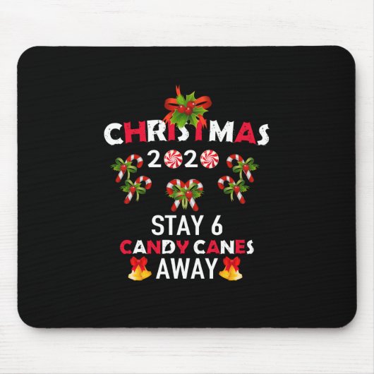 Weihnachten 2020 Bleibe 6 Candy Canes Away Mousepad (Vorne)