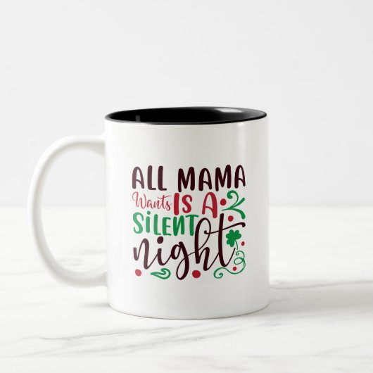 Weihnachten alles Mama will eine stille Nacht Zweifarbige Tasse (Links)