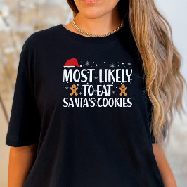 Weihnachten am wahrscheinlichsten Santas Kekse ess T-Shirt