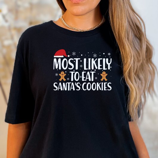 Weihnachten am wahrscheinlichsten Santas Kekse ess T-Shirt