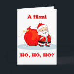 Weihnachten auf Albanisch, sprichst du Ho, Ho, Ho? Karte<br><div class="desc">Fröhliche Weihnachtskarte auf Albanisch geschrieben. Cover Text "A flisni Ho,  Ho,  Ho?" Sprichst du Ho,  Ho,  Ho? Niedlicher,  fröhlicher Weihnachtsmann mit offenem Mund und einem großen roten Geschenksack hinter ihm. Sack gefesselt mit einem goldfarbenen fließenden Band. Gëzuar Krishtlindjet! Art,  Bild und Vers Copyright © Shoaff Ballanger Studios.</div>