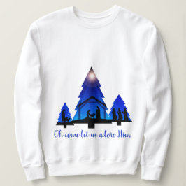 Weihnachten-Bäume-Krippe: Komm, lass uns an Ihn he Sweatshirt
