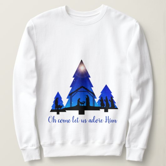 Weihnachten-Bäume-Krippe: Komm, lass uns an Ihn he Sweatshirt (Design vorne)