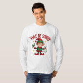 Weihnachten Be Sorry Elf Mischief T-Shirt (Vorne ganz)