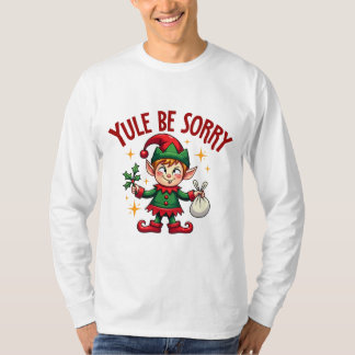Weihnachten Be Sorry Elf Mischief T-Shirt