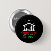 Weihnachten beginnt mit Christus Christlichen Reli Button (Vorne & Hinten)