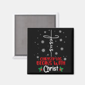 Weihnachten beginnt mit Christus Religiöses Weihna Magnet (Vorderseite/Rückseite)